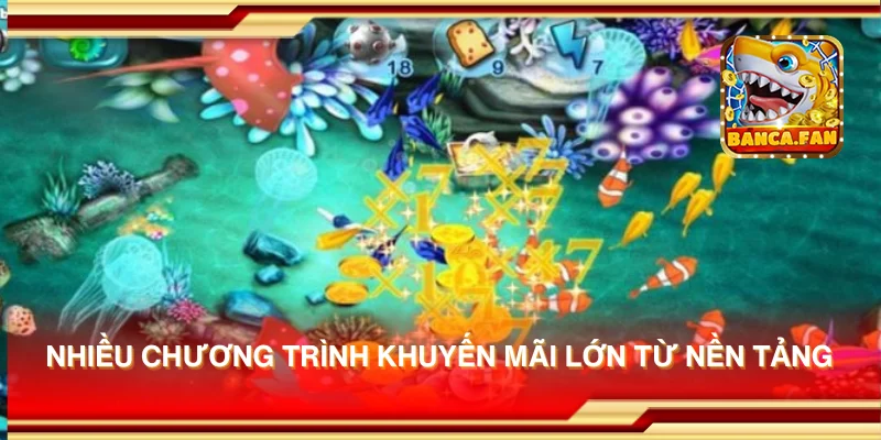 Nhiều chương trình khuyến mãi lớn từ nền tảng